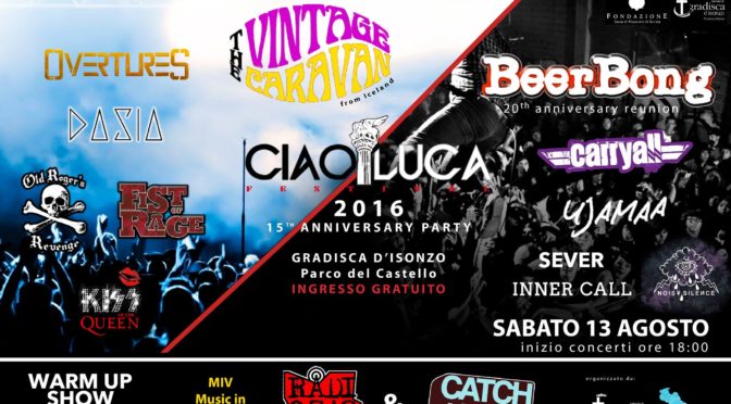 Ciaoluca Festival, @Parco del Castello, Gradisca, 11-13 agosto 2016