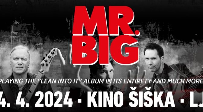Mr. Big, con tutto ‘Lean Into It’ al Kino Šiška giovedì 4 aprile 2024